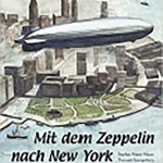 Zeppelin　ツェッペリン⾶⾏船で いざニューヨークへ