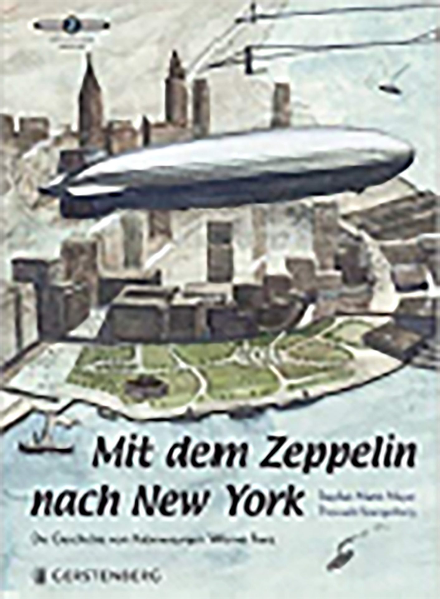 Zeppelin　ツェッペリン⾶⾏船で いざニューヨークへ