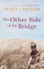 “The Other Side of the Bridge” 　『橋の向こうがわ』