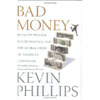 “BAD　MONEY”   Reckless Finance, Failed Politics, and the Global Crisis of American Capitalism 「BAD  MONEY」 　～無謀な金融、政策の失敗、そして世界におけるアメリカ資本主義の危機～
