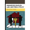 “Unmarried Couples, Law, and Public Policy” 「結婚しないカップル　非婚の法律と公共政策」