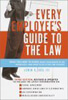 EVERY EMPLOYEE’S GUIDE TO THE LAW 雇用法ガイドブック