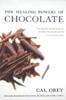 The Healing Powers of Chocolate  チョコレートに秘められた ヒーリングパワー