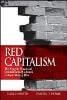 Red Capitalism: The Fragile Financial Foundation of China’s Extraordinary Rise 「赤い資本主義：中国の目覚しい台頭を支える脆弱な金融基盤」