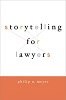 ” Storytelling for Lawyers” 「弁護士のためのストーリー・テリング技術」
