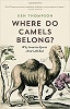“Where do Camels Belong? Why Invasive Species Aren’t All Bad” 「ラクダはどこのもの？侵略種は必ずしも悪くない」