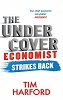 “The Undercover Economist Strikes Back” 「まっとうな経済学　逆襲」
