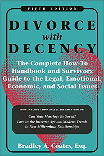 “DIVORCE with DECENCY” “The Complete How-To Handbook and Survivor’s Guide to the Legal, Emotional, Economic, and Social Issues “ 「良識のある離婚」 「法律面、心理面、経済面、及び社会問題において、離婚を乗り切るための完全手引書」