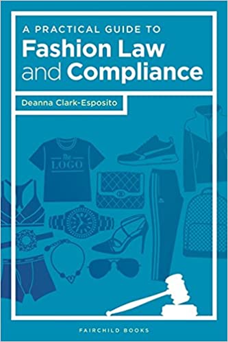 "A Practical Guide to Fashion Law and Compliance" 「ファッションローとコンプライアンス：実践的ガイド」