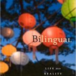 Bilingual: Life and Reality　バイリンガル