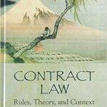 ”Contract Law  Rules, Theory, and Context " 「アメリカ契約法 ルール、理論、背景」