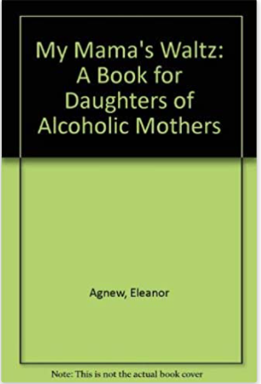「ママと踊るワルツ――アルコール依存症の母親をもつ娘たち」