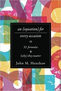 An Equation for Every Occasion: Fifty-Two Formulas and Why They Matter  『世界は方程式でできている: 人に話したくなる 52 の科学エッセイ』