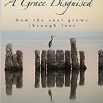 ”A Grace Disguised:How the Soul Grows Through Loss” Revised and Expanded 「悲しみのなかの恵み - 失うことによる魂の成長」増補版