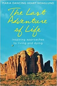 『The Last Adventure of Life: Inspiring approaches to living and dying 』『人生最後の冒険 ~生きることと死ぬことへの感動的なアプローチ~』